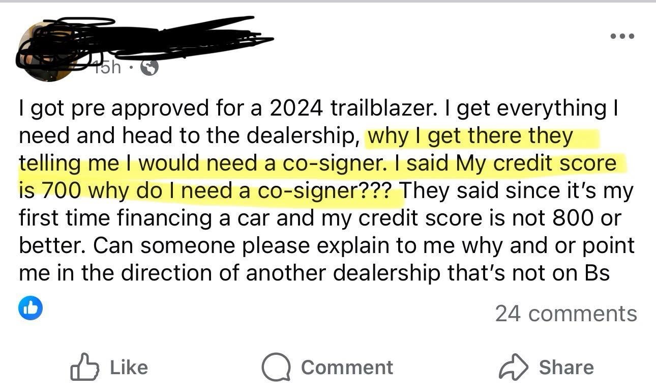 Facebook post: pre-approved for a 2024 Trailblazer with a 700 score but the dealership still asked for a co-signer